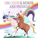 Book cover of: Unicorn and Horse are Friends. By: David W. Miles