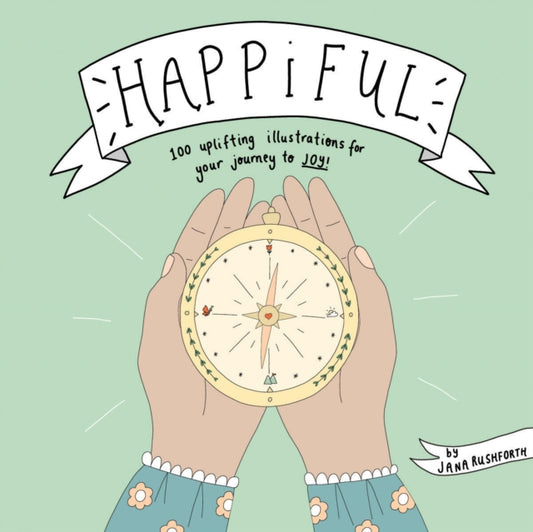 Book cover of: Happiful. By: Jana Rushforth