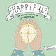 Book cover of: Happiful. By: Jana Rushforth