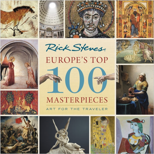 Book cover of: Europe's Top 100 Masterpieces (First Edition). By: Rick Steves