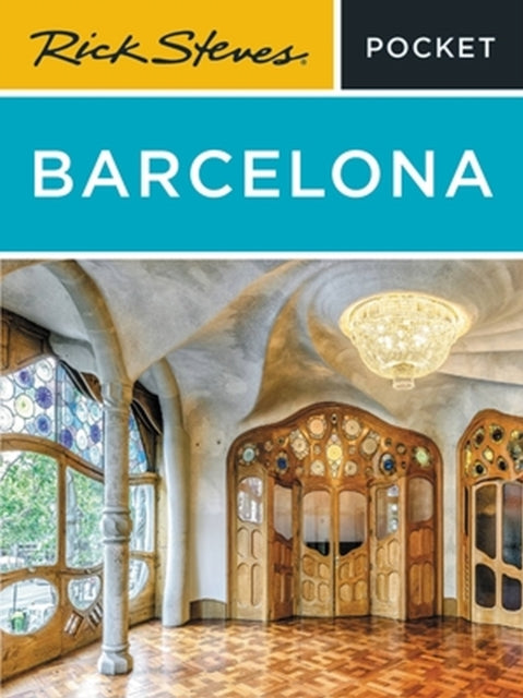 Book cover of: Rick Steves Pocket Barcelona (Fourth Edition). By: Rick Steves