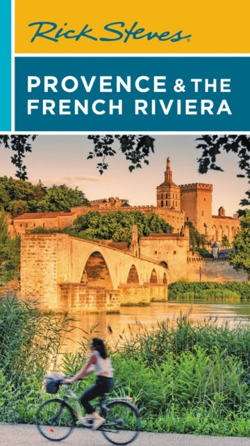 Book cover of: Rick Steves Provence & the French Riviera (Sixteenth Edition). By: Rick Steves