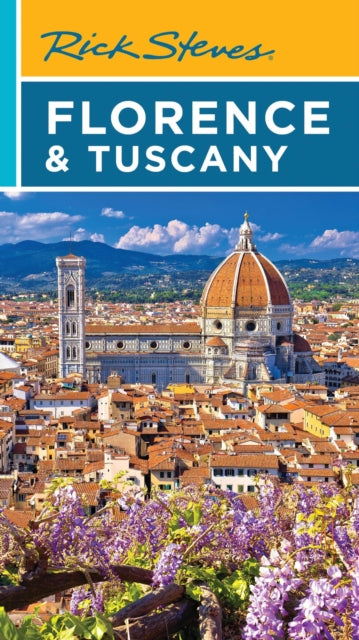 Book cover of: Rick Steves Florence & Tuscany (Twentieth Edition). By: Rick Steves