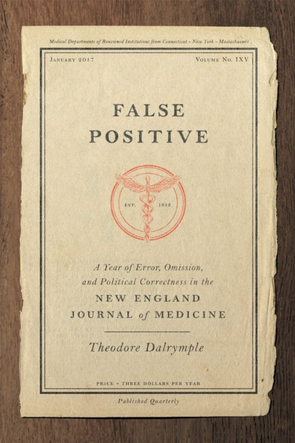Book cover of: False Positive. By: Theodore Dalrymple