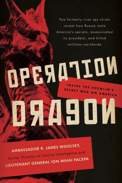 Book cover of: Operation Dragon. By: R. James Woolsey