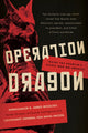 Book cover of: Operation Dragon. By: R. James Woolsey