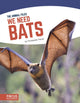 Book cover of: We Need Bats. By: Christopher Forest