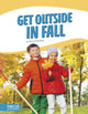 Book cover of: Get Outside in Fall. By: Bonnie Hinman