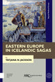Book cover of: Eastern Europe in Icelandic Sagas. By: Tatjana N. Jackson