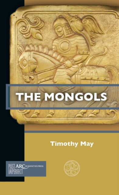 Book cover of: Mongols. By: Timothy May