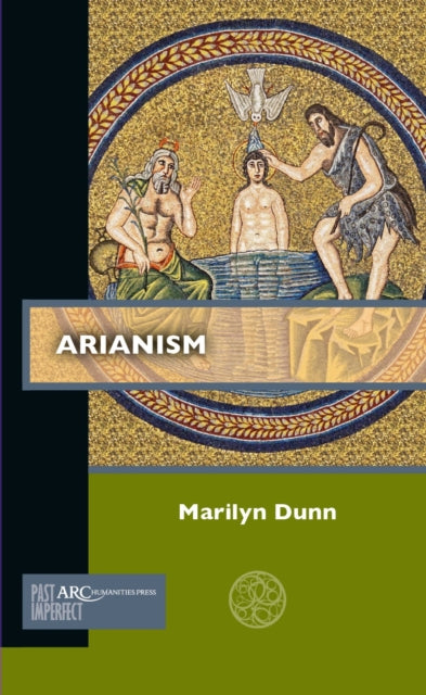 Book cover of: Arianism. By: Marilyn Dunn