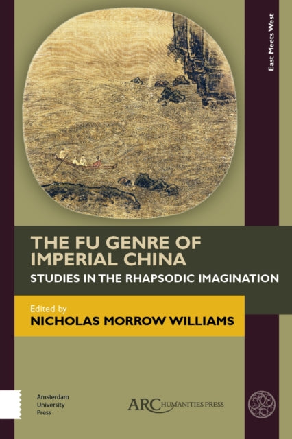 Book cover of: Fu Genre of Imperial China. By: Nicholas Morrow Williams