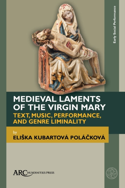 Book cover of: Medieval Laments of the Virgin Mary. By: Polácková
