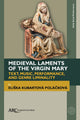 Book cover of: Medieval Laments of the Virgin Mary. By: Polácková
