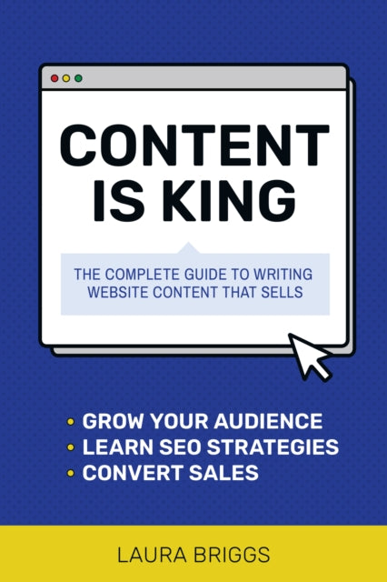 Book cover of: Content Is King. By: Laura Briggs