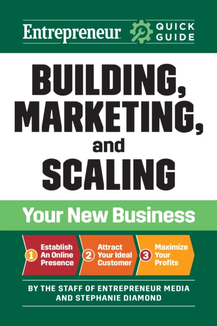 Book cover of: Entrepreneur Quick Guide: Building, Marketing, and Scaling Your New Business. By: The Staff of Entrepreneur Media