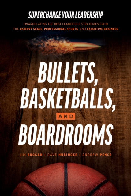 Book cover of: Bullets, Basketballs, and Boardrooms. By: Jim Brogan