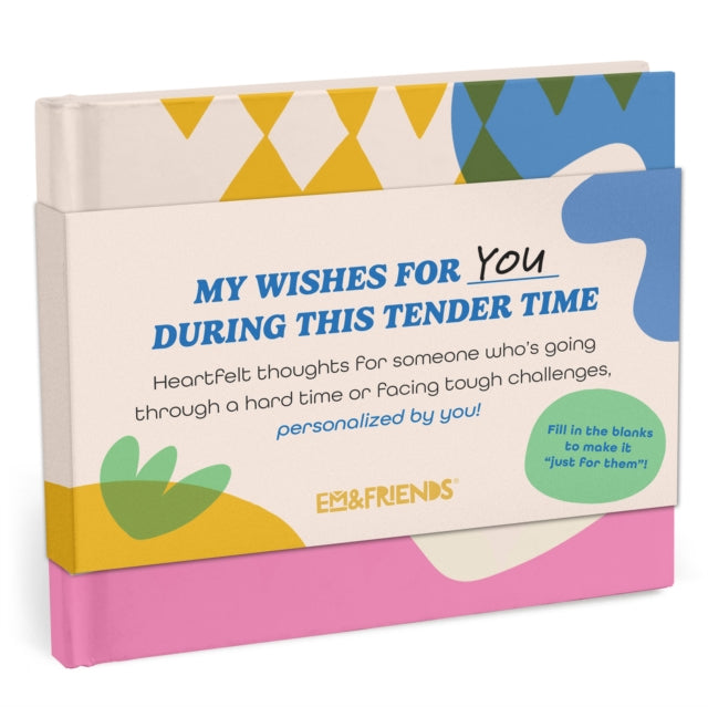 Book cover of: Em & Friends My Wishes for You During Tender Times Fill-in Books