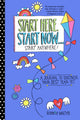 Book cover of: Start Here, Start Now...Start Anywhere. By: Ronnie Walter