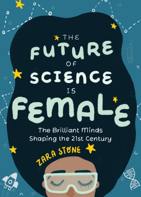 Book cover of: Future of Science is Female. By: Zara Stone