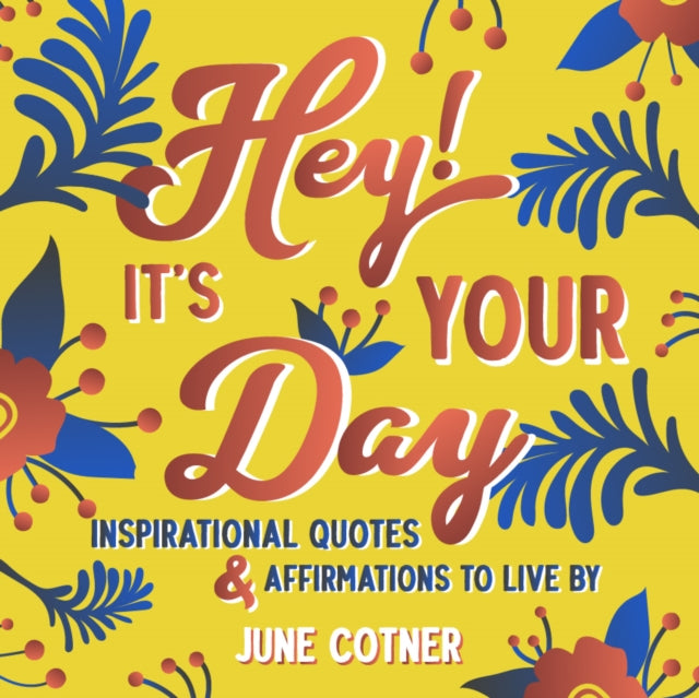 Book cover of: Hey! It’s Your Day. By: June Cotner