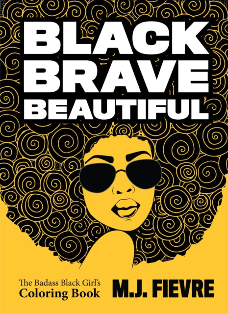 Book cover of: Black Brave Beautiful. By: M. J. Fievre