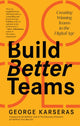 Book cover of: Build Better Teams. By: George Karseras