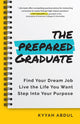 Book cover of: Prepared Graduate. By: Kyyah Abdul