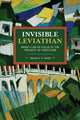 Book cover of: Invisible Leviathan. By: Murray E. G. Smith