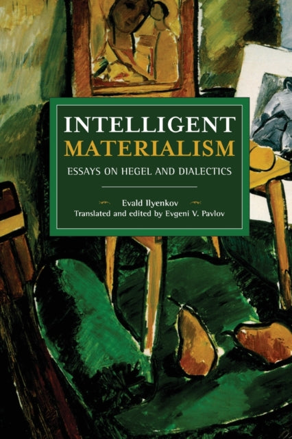 Book cover of: Intelligent Materialism. By: Evald Ilyenkov