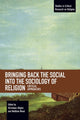 Book cover of: Bringing Back the Social into the Sociology of Religion. By: Véronique Altglas