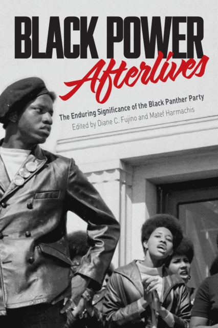 Book cover of: Black Power Afterlives. By: Diane Carol Fujino