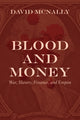 Book cover of: Blood and Money. By: David McNally