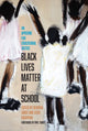 Book cover of: Black Lives Matter at School. By: Jesse Hagopian