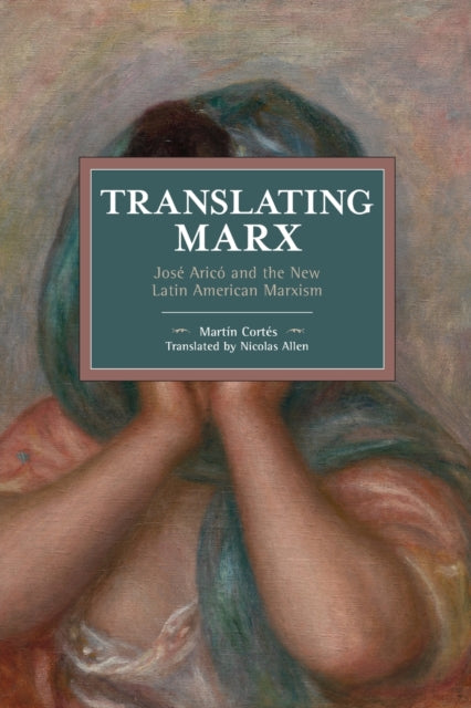 Book cover of: Translating Marx. By: Martin Cortes - undifferentiated