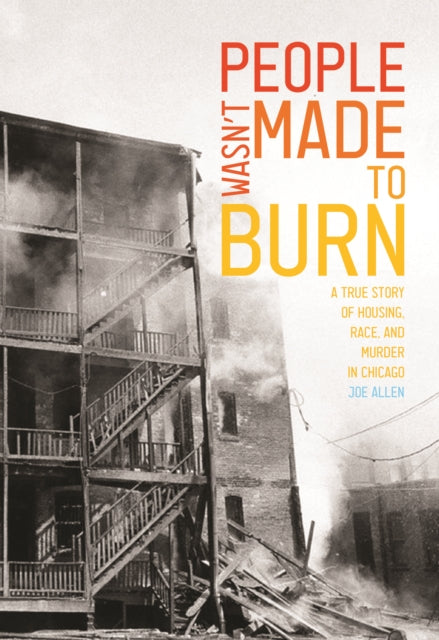 Book cover of: People Wasn't Made to Burn. By: Allen Joe