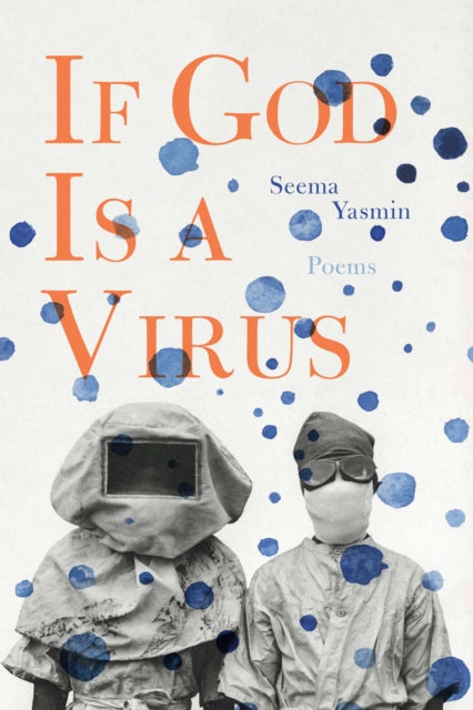 Book cover of: If God Is a Virus. By: Seema Yasmin
