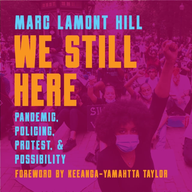 Book cover of: We Still Here. By: Marc Lamont Hill