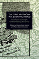Book cover of: Cultural Hegemony in a Scientific World. By: Pietro Daniel Omodeo