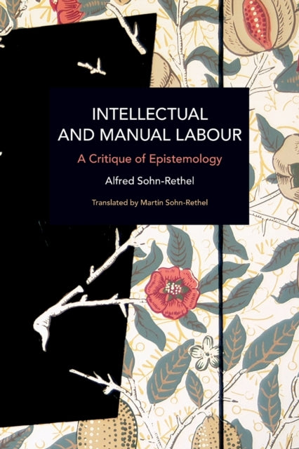 Book cover of: Intellectual and Manual Labour. By: Alfred Sohn-Rethel