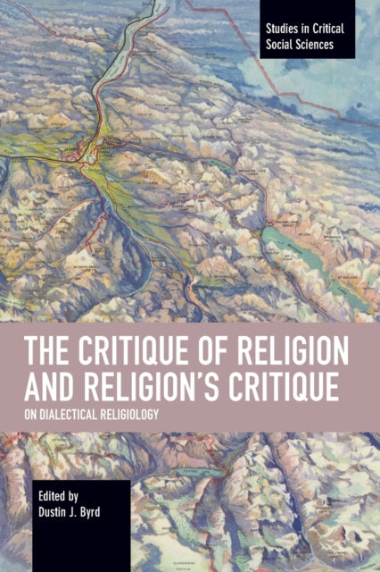 Book cover of: Critique of Religion and Religion's Critique. By: Dustin Byrd