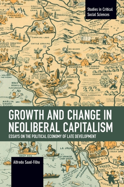 Book cover of: Growth and Change in Neoliberal Capitalism. By: Alfredo Saad-Filho