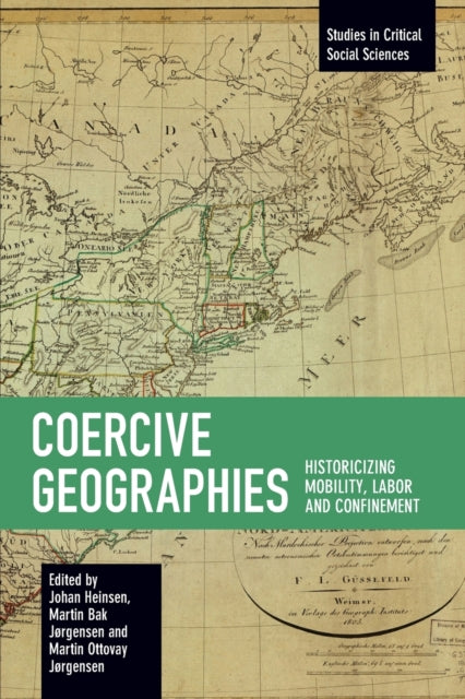 Book cover of: Coercive Geographies. By: Johan Heinsen