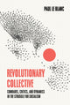 Book cover of: Revolutionary Collective. By: Paul Le Blanc