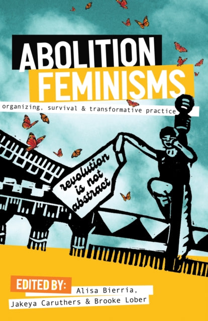 Book cover of: Abolition Feminisms. By: Alisa Bierria