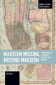 Book cover of: Marxism Missing, Missing Marxism. By: Tom Brass