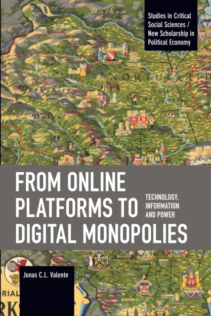 Book cover of: From Online Platforms to Digital Monopolies. By: Jonas C. L. Valente