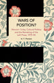 Book cover of: Wars of Position?. By: H. F. Pimlott