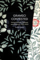 Book cover of: Gramsci Contested. By: Guido Liguori