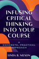 Book cover of: Infusing Critical Thinking Into Your Course. By: Linda B. Nilson